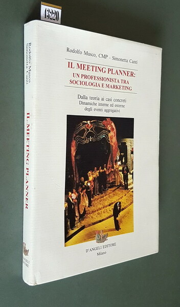 IL MEETING PLANNER: UN PROFESSIONISTA TRA SOCIOLOGIA E MARKETING - …