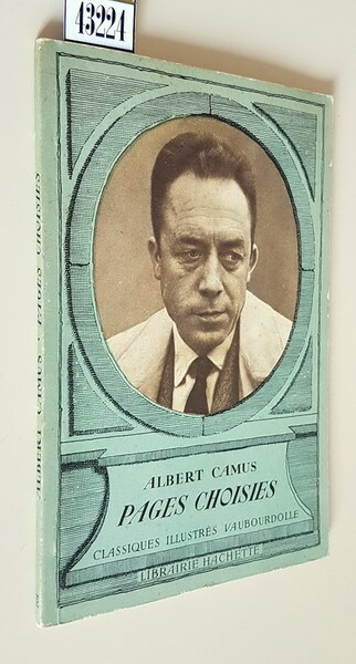 PAGES CHOISIES avec une notice biographique, des notices literaires et …