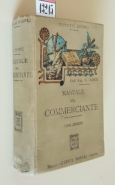 MANUALE DEL COMMERCIANTE ad uso della gente di commercio e …