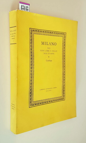 MILANO NEI SUOI LIBRI E NELLE SUE STAMPE - Catalogo