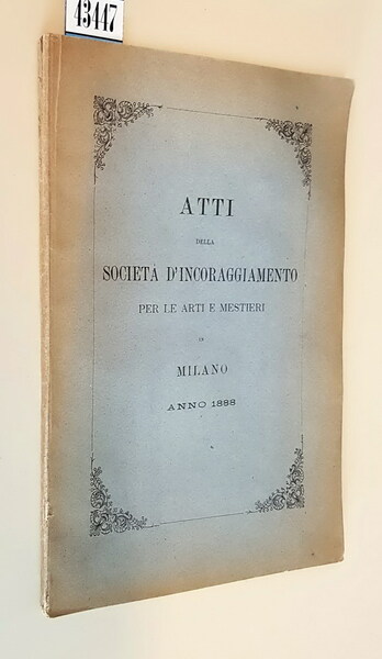ATTI DELLA SOCIETA' D'INCORAGGIAMENTO PER LE ARTI E MESTIERI in …