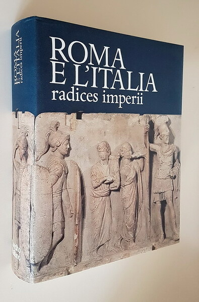 ROMA E L'ITALIA radices imperii