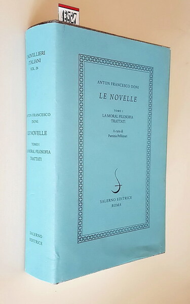 LE NOVELLE (tomo I) LA MORAL FILOSOFIA, TRATTATI