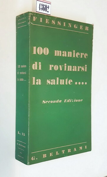 100 MANIERE DI ROVINARSI LA SALUTE. - Norme di igiene …