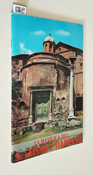 LA BASILICA DEI SS. COSMA E DAMIANO