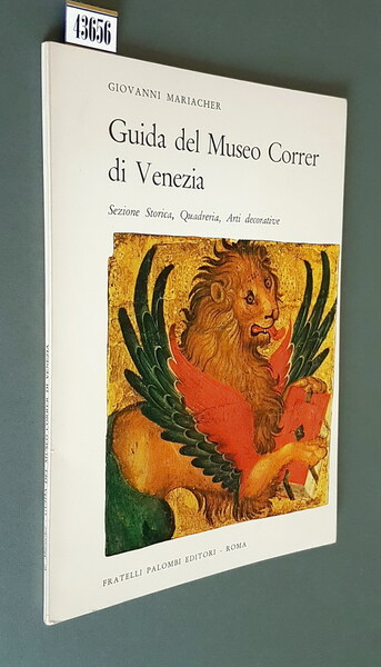 GUIDA DEL MUSEO CORRER DI VENEZIA - Sezione Storica, Quadreria, …