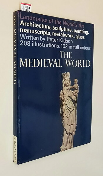 Landmarks of the World's Art - THE MEDIEVAL WORLD
