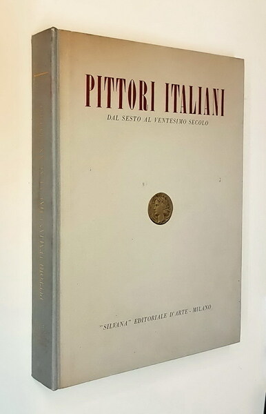 PITTORI ITALIANI dal Sesto al Ventesimo secolo