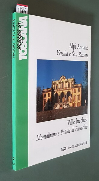 Viaggio in TOSCANA - Alpi Apuane, Versilia e San Rossore, …