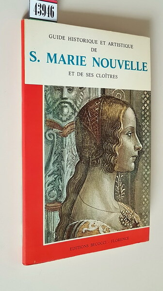 Guide historique et artistique de S. MARIE NOUVELLE et ses …