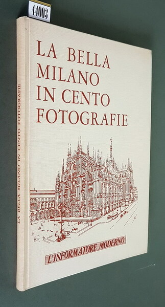 LA BELLA MILANO IN CENTO FOTOGRAFIE