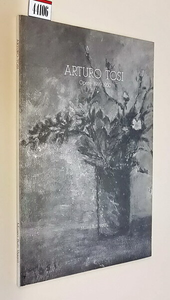 ARTURO TOSI - Opere 1916-1950