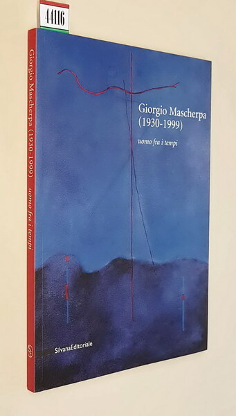 GIORGIO MASCHERPA (1930-1999) uomo fra i tempi