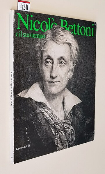 NICOLO' BETTONI E IL SUO TEMPO