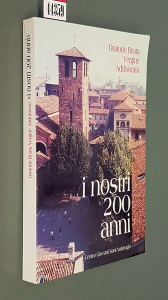 I NOSTRI 200 ANNI - Oratorio Beata Vergine Addolorata