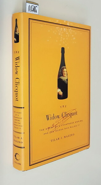 THE WIDOW CLICQUOT - The Story of a Champagne Empire …