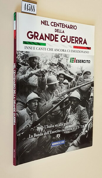 NEL CENTENARIO DELLA GRANDE GUERRA - Inni e canti che …