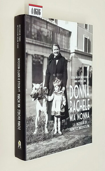 DONNA RACHELE MIA NONNA - La moglie di Benito Mussolini