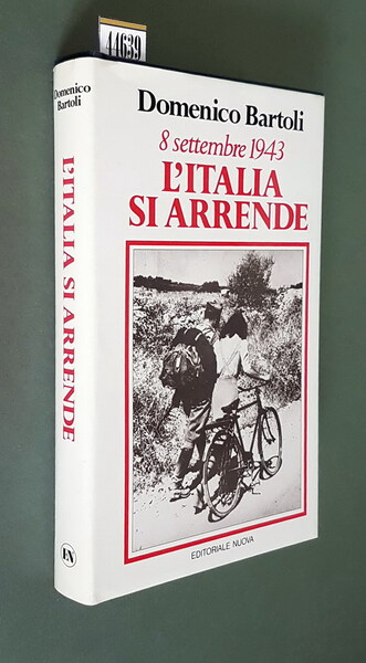 8 settembre 1943 L'ITALIA SI ARRENDE