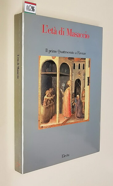 L'ETA' DI MASACCIO - Il primo Quattrocento a Firenze