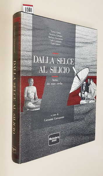 DALLA SELCE AL SILICIO - Storia dei Mass Media