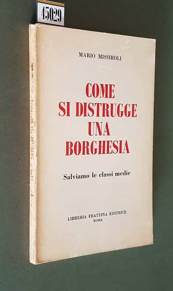 COME SI DISTRUGGE UNA BORGHESIA - Salviamo le classi medie