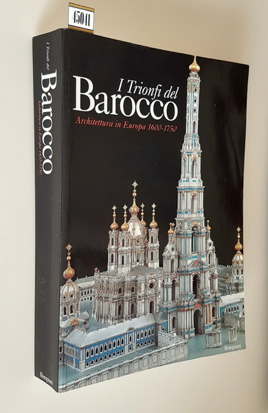 I TRIONFI DEL BAROCCO - Architettura in Europa 1600-1750