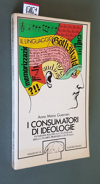 I CONSUMATORI DI IDEOLOGIE - Funzione politica e culturale della …