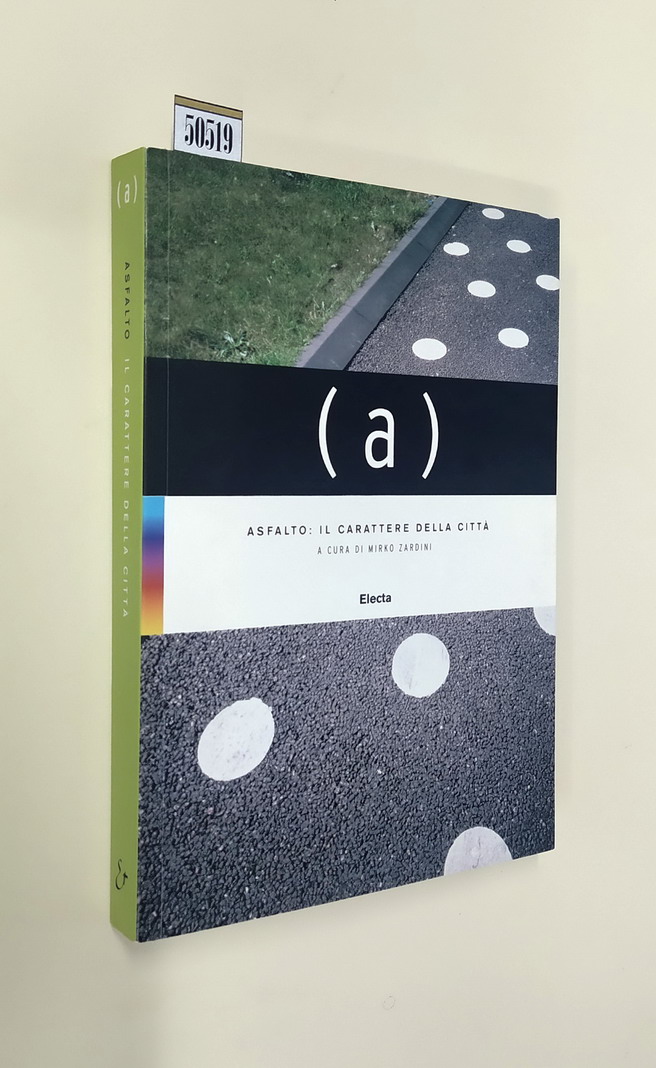 (A) ASFALTO: IL CARATTERE DELLA CITTA'