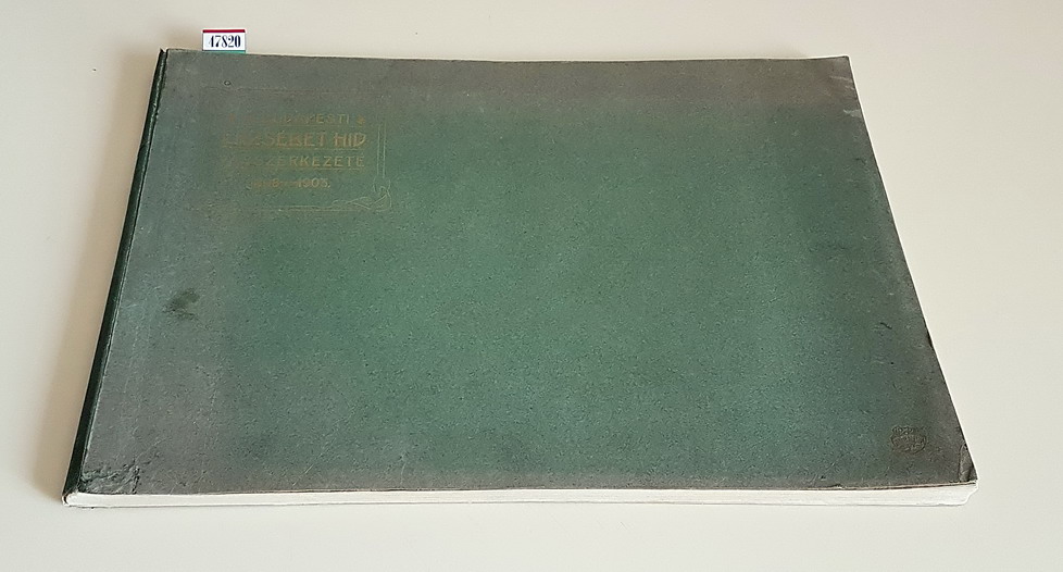 A BUDAPESTI ERZSEBET-HID VASSZERKEZETE - Gyartotta Ã©s Szerelte az 1898-1903. …
