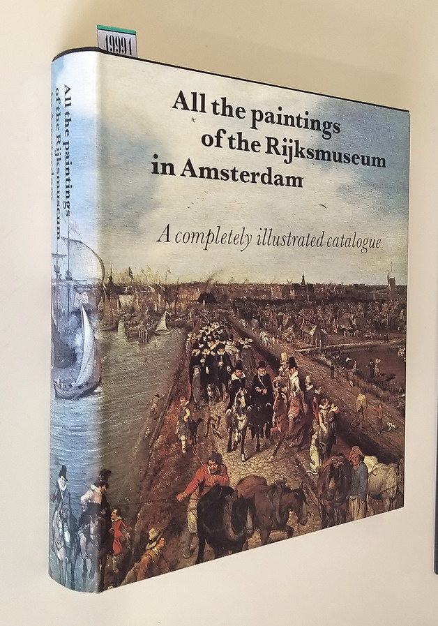 ALL THE PAINTINGS OF THE RIJKSMUSEUM IN AMSTERDAM - A …
