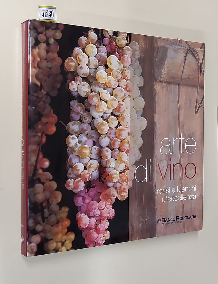 ARTE DI VINO - Rossi e bianchi d'eccellenza