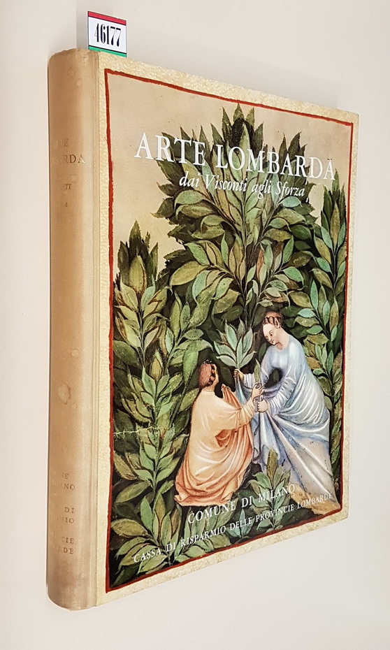ARTE LOMBARDA dai Visconti agli Sforza
