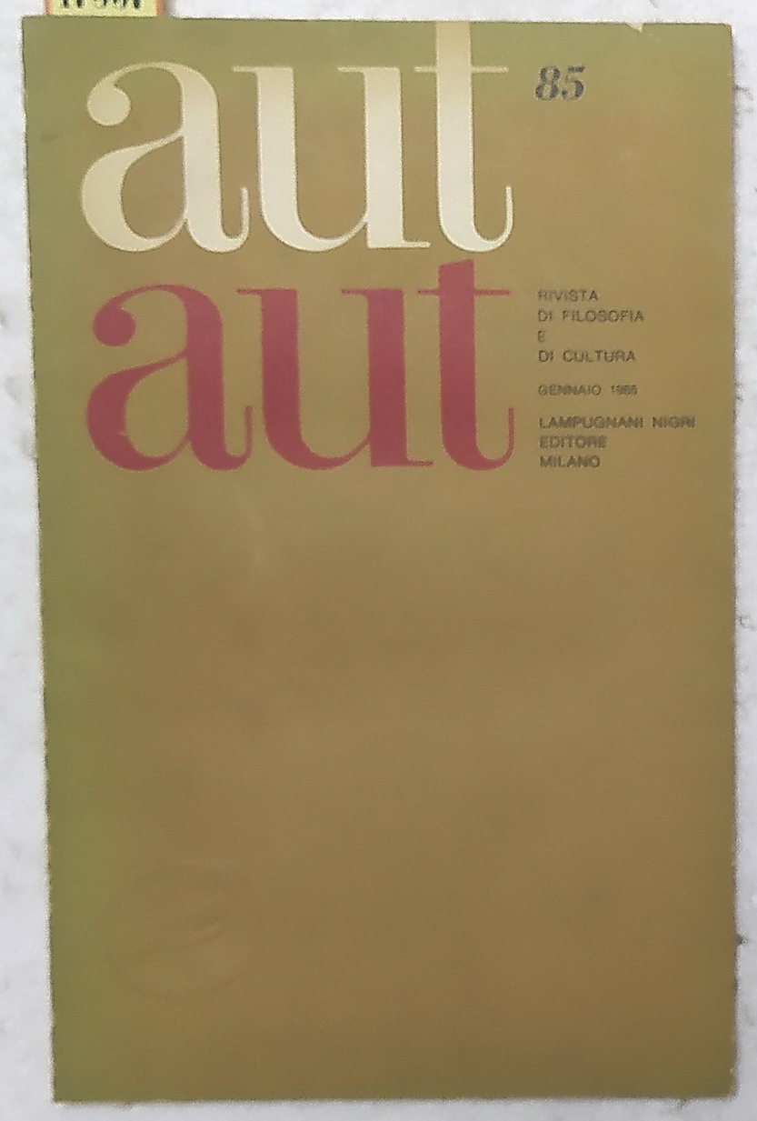 AUT AUT - Rivista di filosofia e cultura N. 85 …