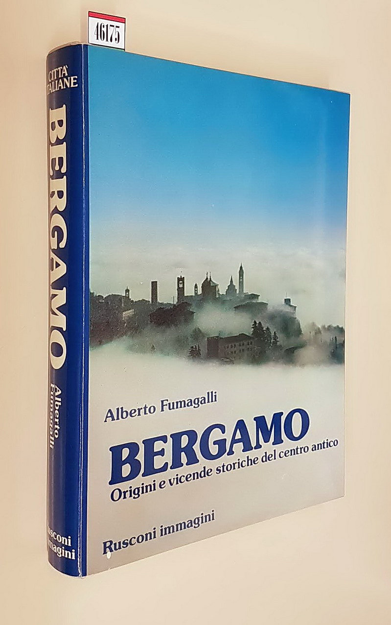 BERGAMO - Origini e vicende storiche del centro antico