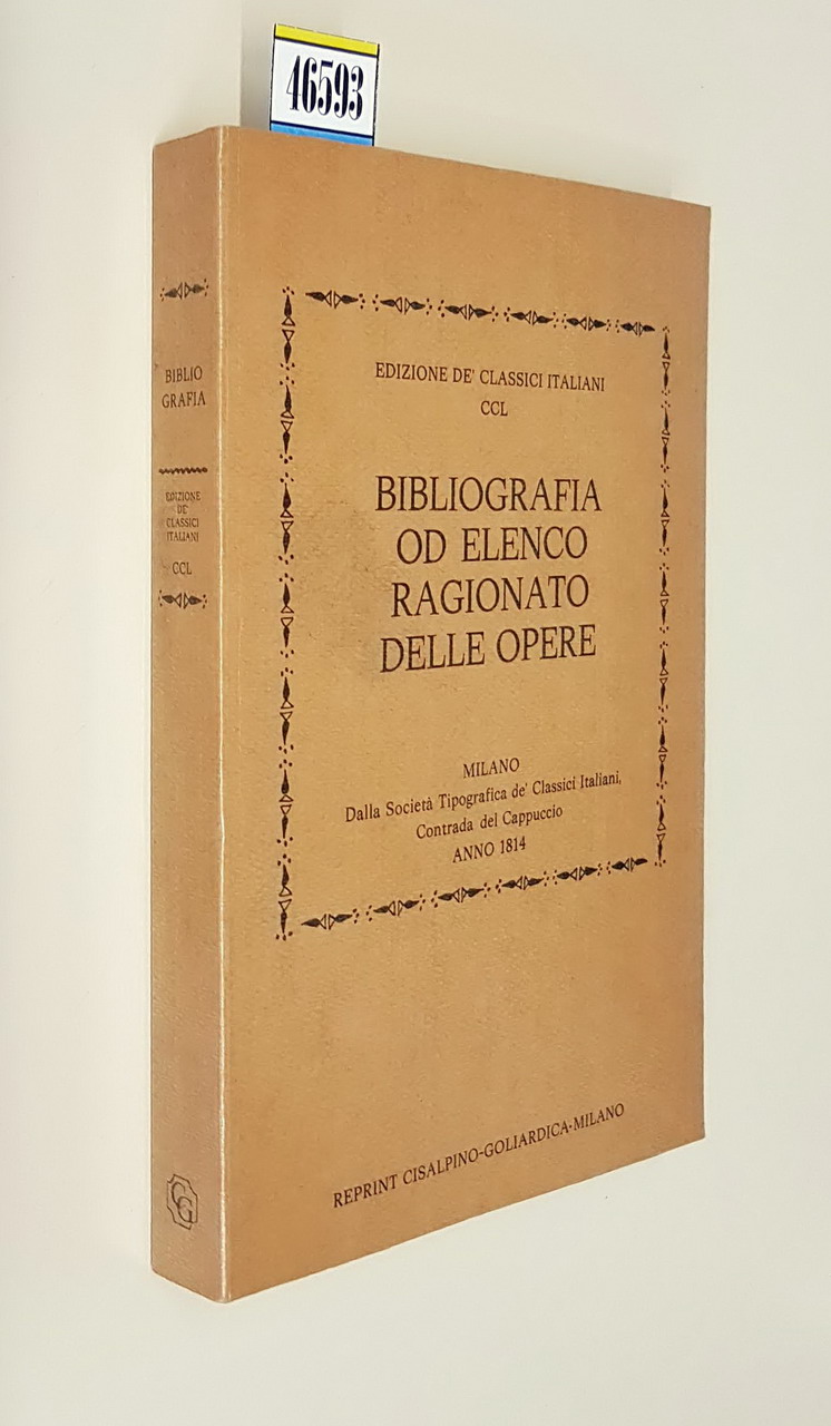 BIBLIOGRAFIA od ELENCO RAGIONATO DELLE OPERE CONTENUTE NELLA COLLEZIONE DE' …