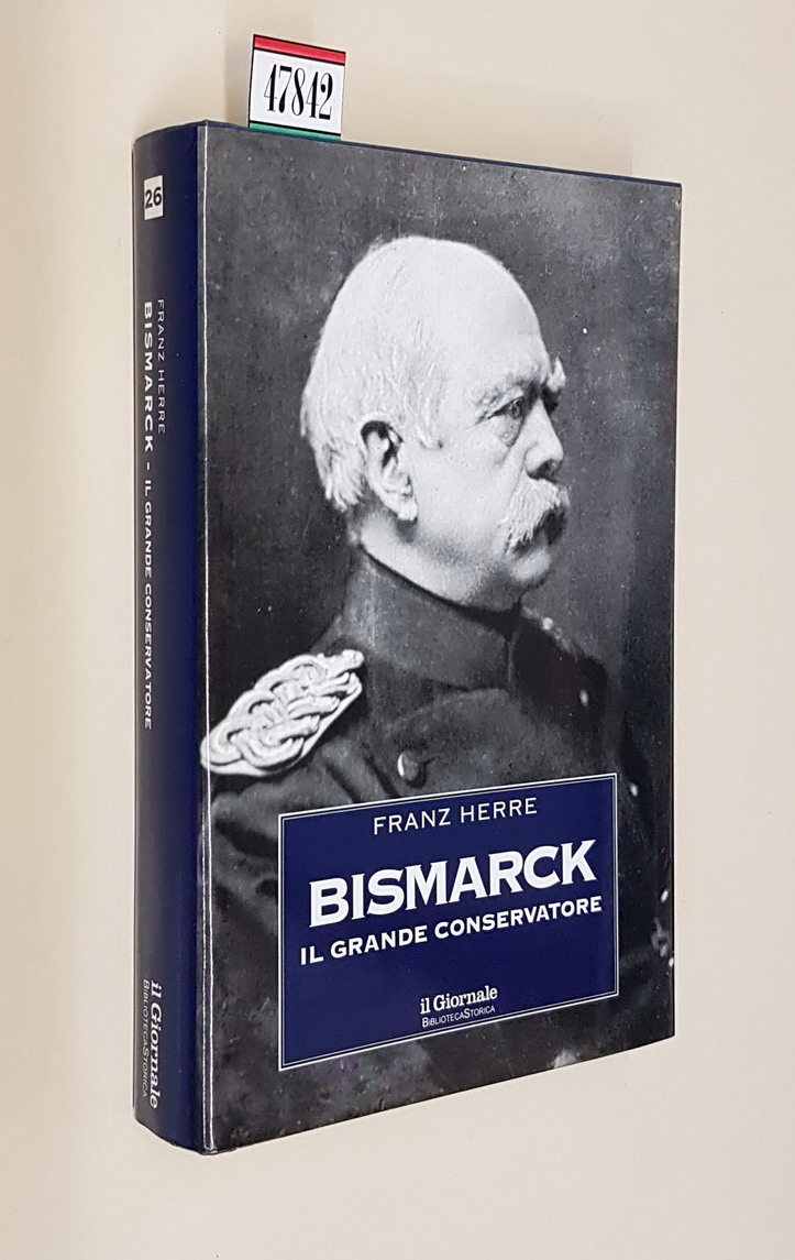 BISMARCK il grande conservatore