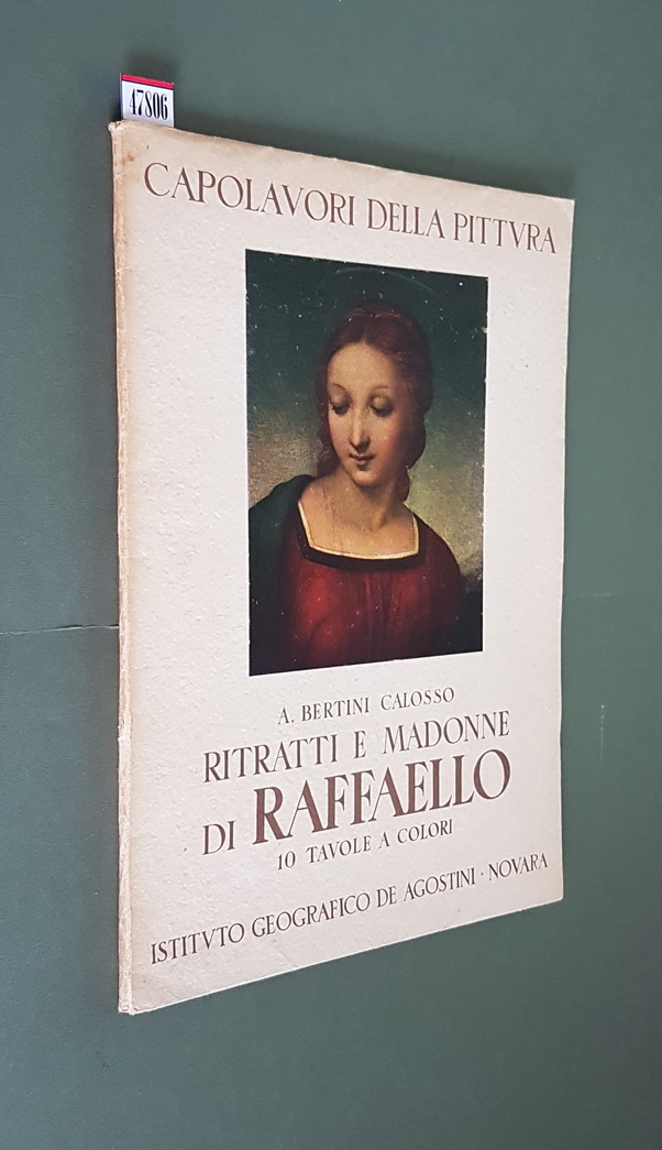 Capolavori della Pittura - RITRATTI E MADONNE DI RAFFAELLO