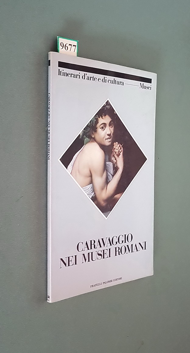 CARAVAGGIO NEI MUSEI ROMANI
