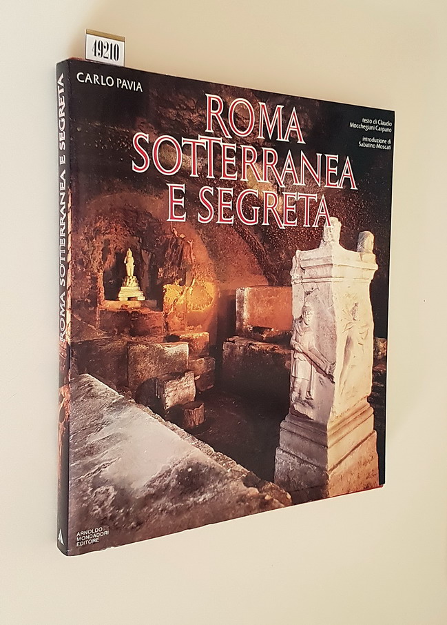 Carlo Pavia - ROMA SOTTERRANEA E SEGRETA