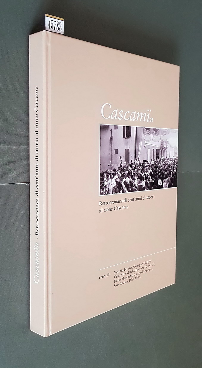 CASCAMIin - Retrocronaca di cent'anni di storia al rione Cascame