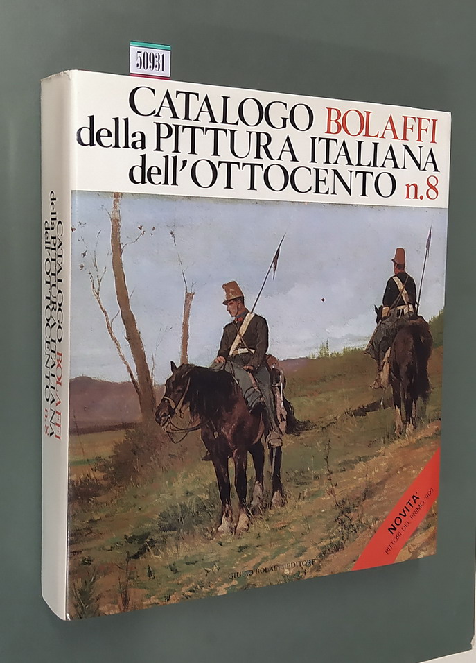 CATALOGO BOLAFFI DELLA PITTURA ITALIANA DELL'OTTOCENTO - N. 8