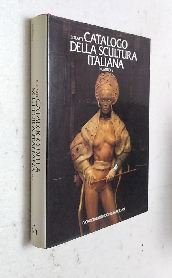 CATALOGO BOLAFFI DELLA SCULTURA ITALIANA (numero 7)