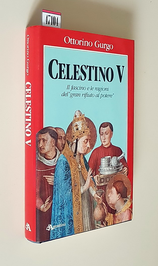 CELESTINO V - Il fascino e le ragioni del gran …