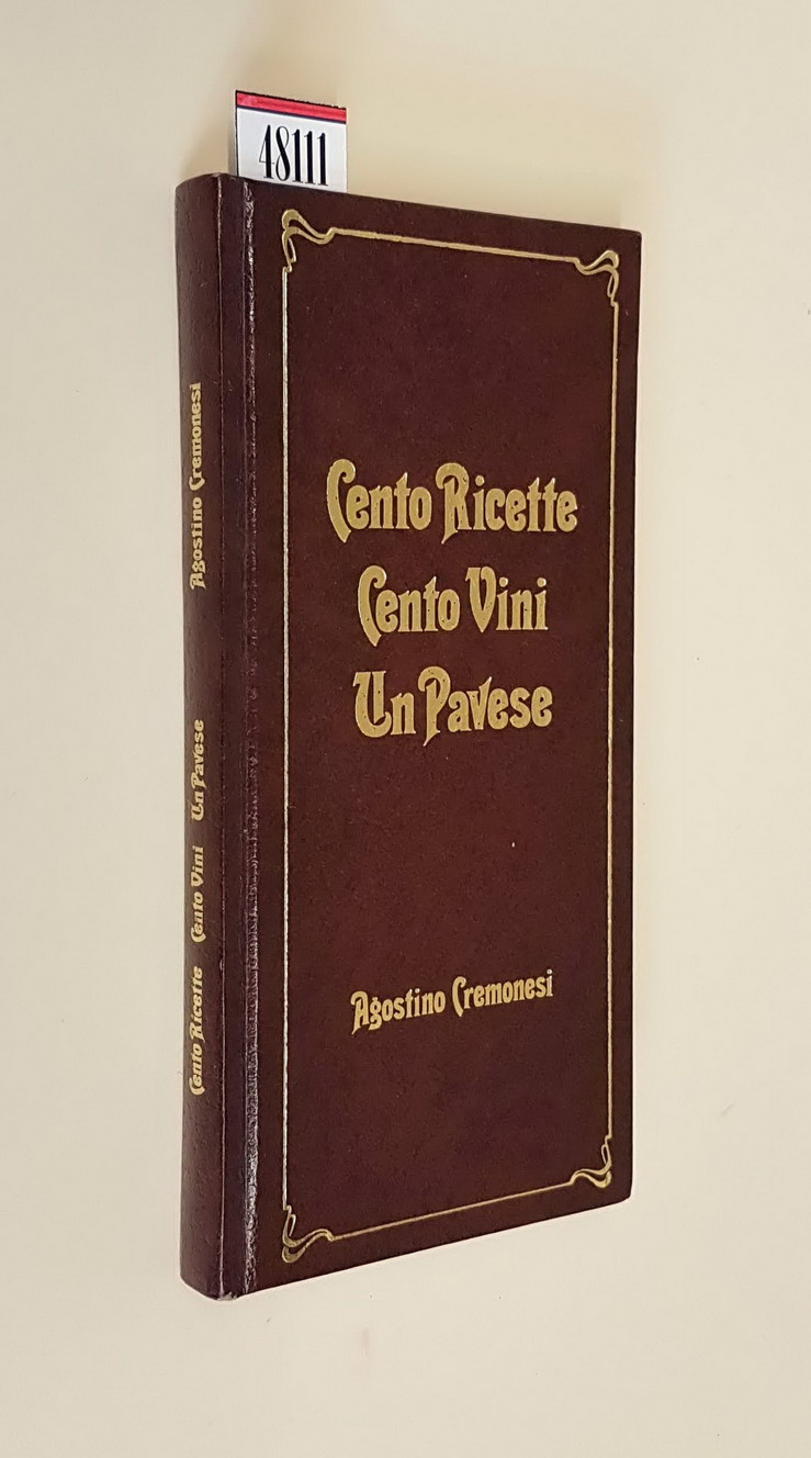CENTO RICETTE CENTO VINI UN PAVESE