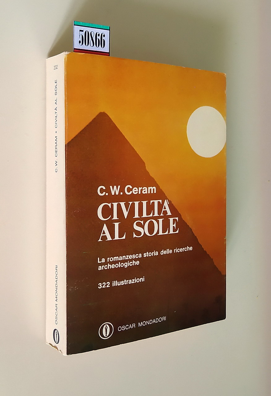 CIVILTA' AL SOLE - La romanzesca storia delle ricerche archeologiche