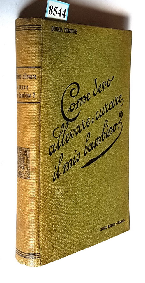 COME DEVO ALLEVARE E CURARE IL MIO BAMBINO?