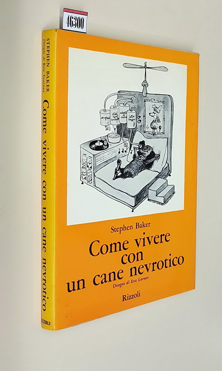COME VIVERE CON UN CANE NEVROTICO