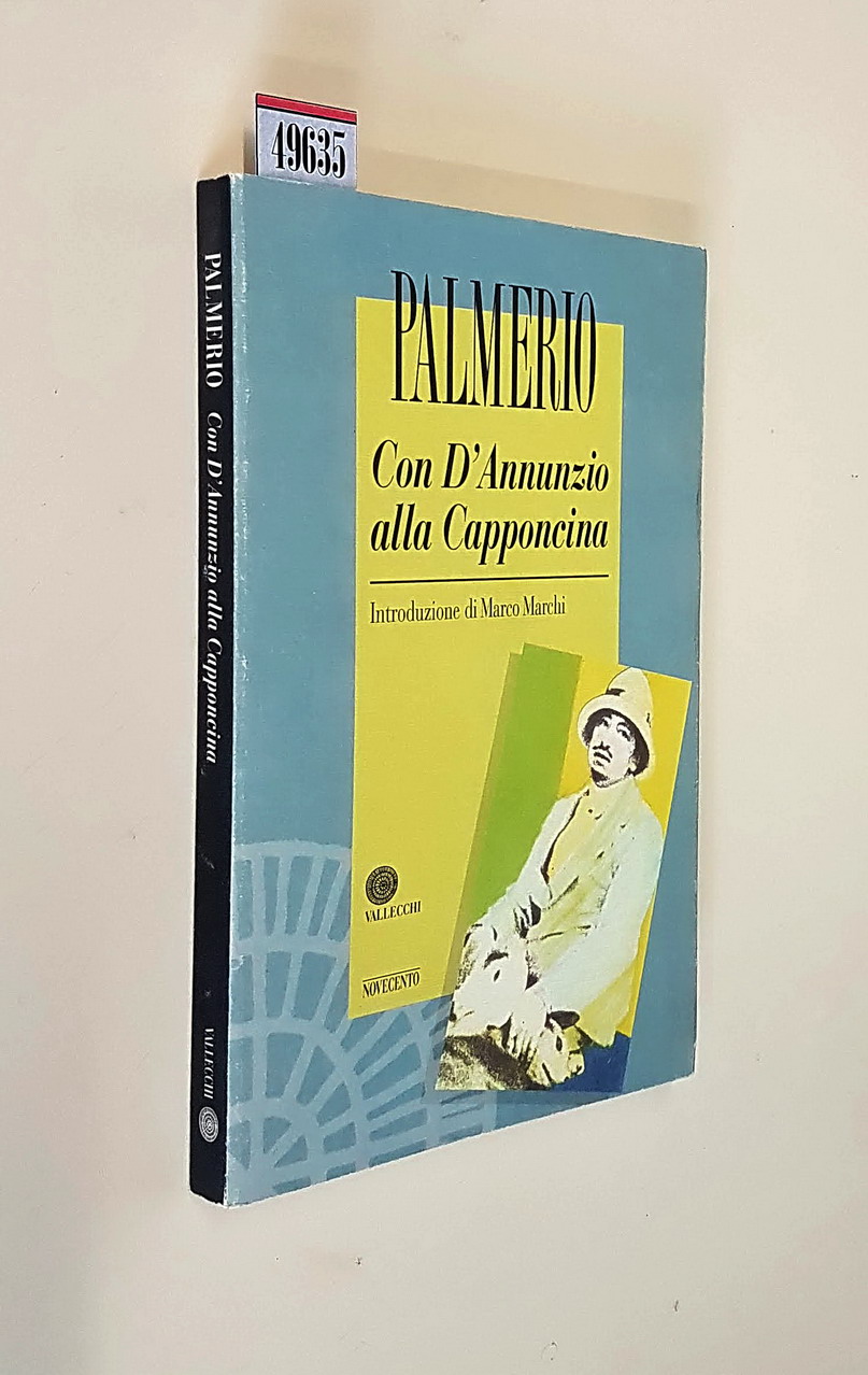 CON D'ANNUNZIO ALLA CAPPONCINA (1898 - 1910)
