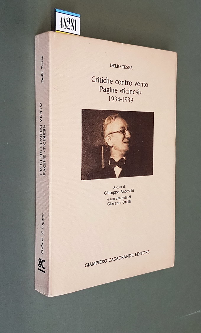 CRITICHE CONTRO VENTO - PAGINE TICINESI 1934-1939